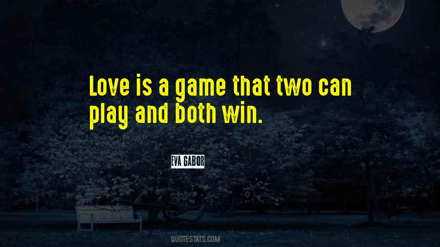 Quotes About Love Is A Game #736748