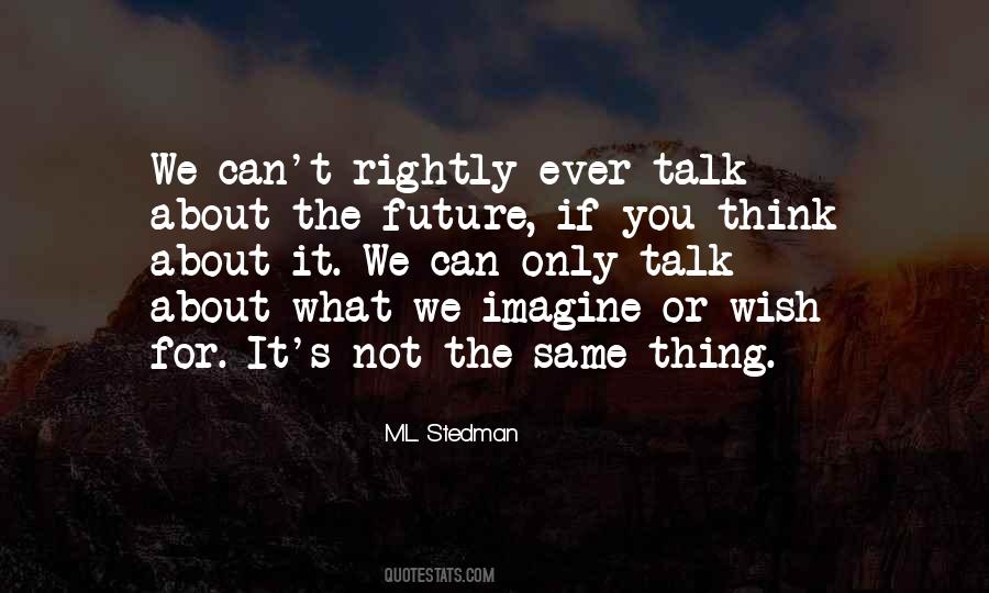 Moeite Werd Quotes #1499978