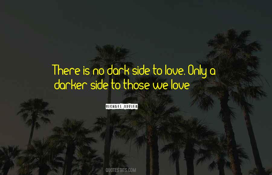 Darker Side Of Love Quotes #1057875