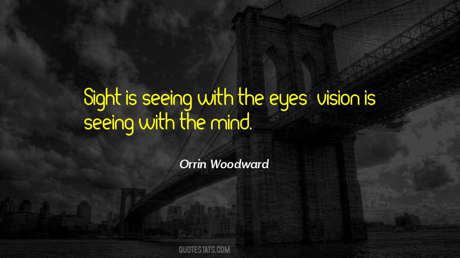 Seeing With Eyes Quotes #1208300
