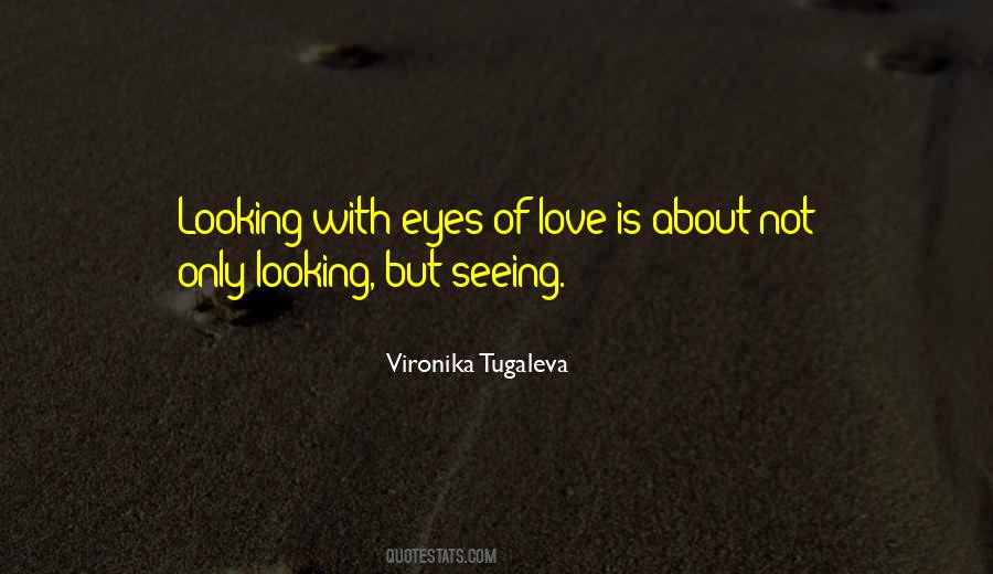 Seeing With Eyes Quotes #483476