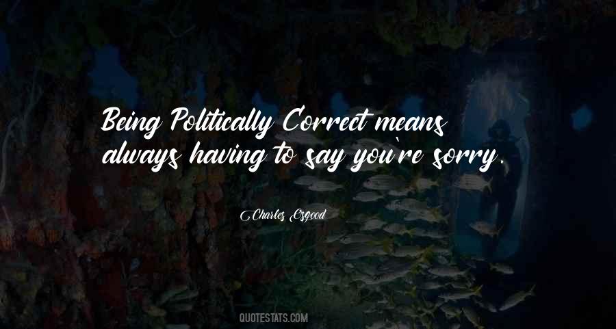 Being Politically Quotes #436509