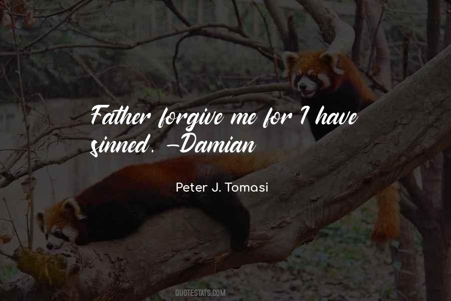 Father Forgive Them Quotes #1122796