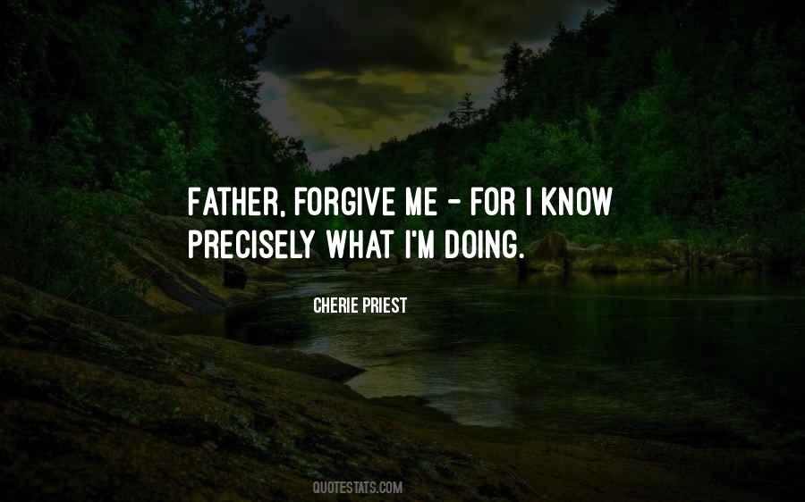 Father Forgive Them Quotes #1351628