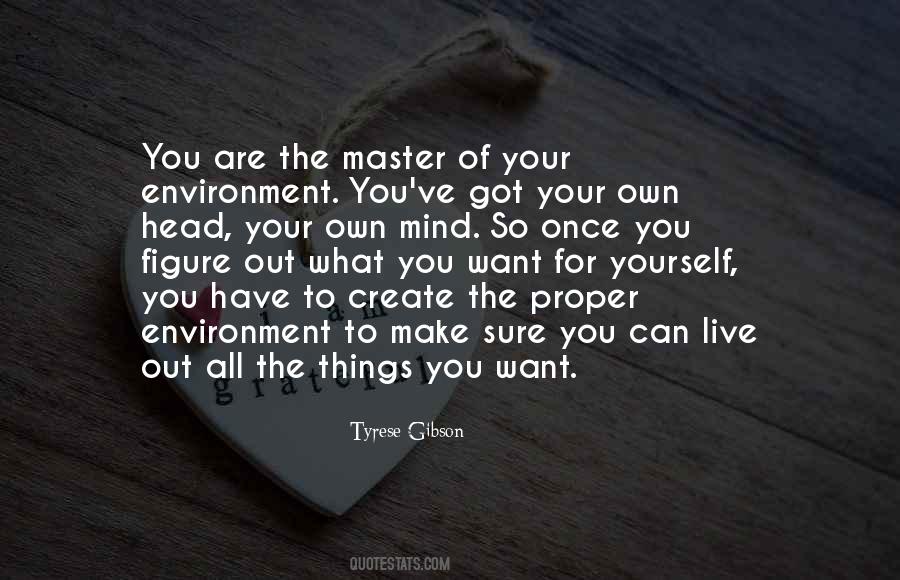 Tyrese How To Get Out Of Your Own Way Quotes #289988