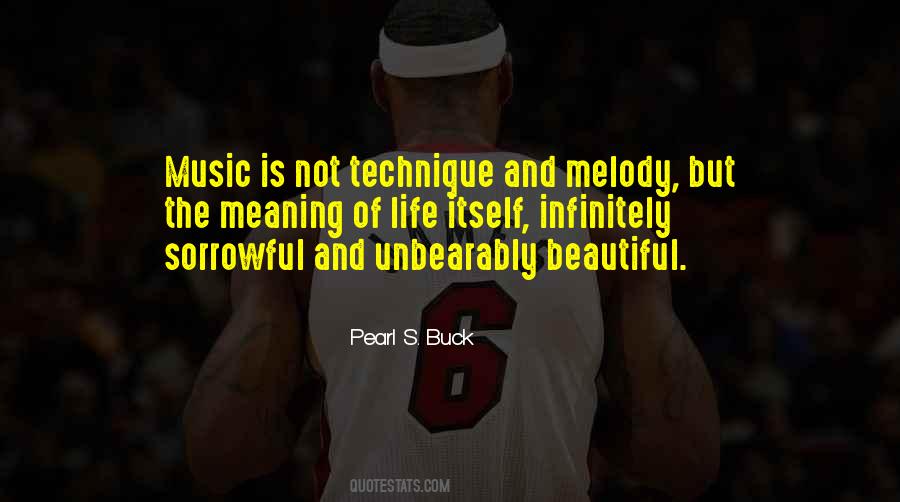 Melody Of Your Life Quotes #199119