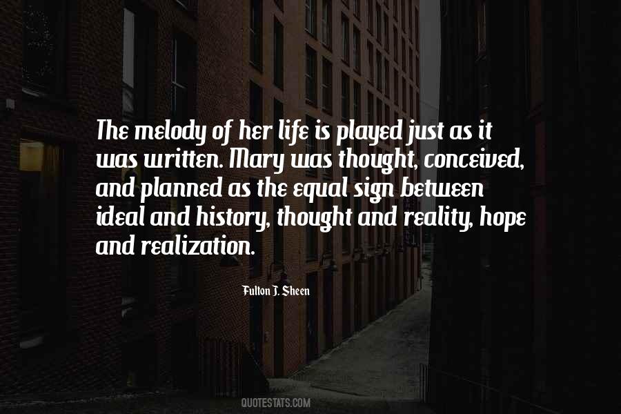 Melody Of Your Life Quotes #260612