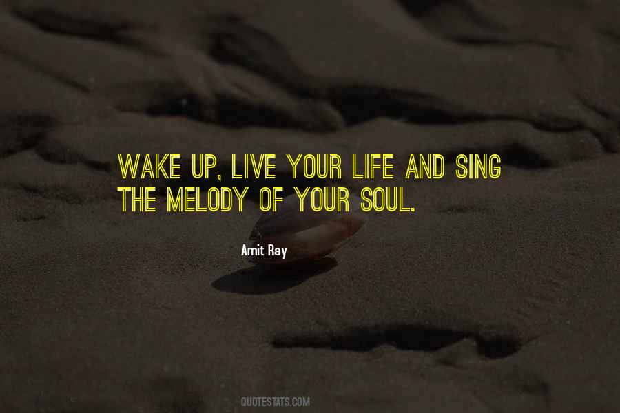 Melody Of Your Life Quotes #485145