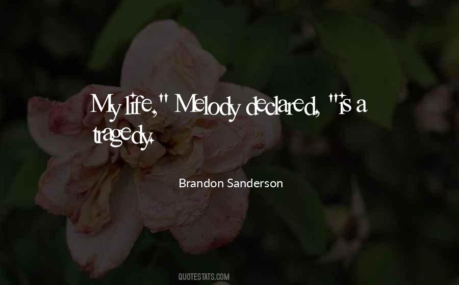 Melody Of Your Life Quotes #686784