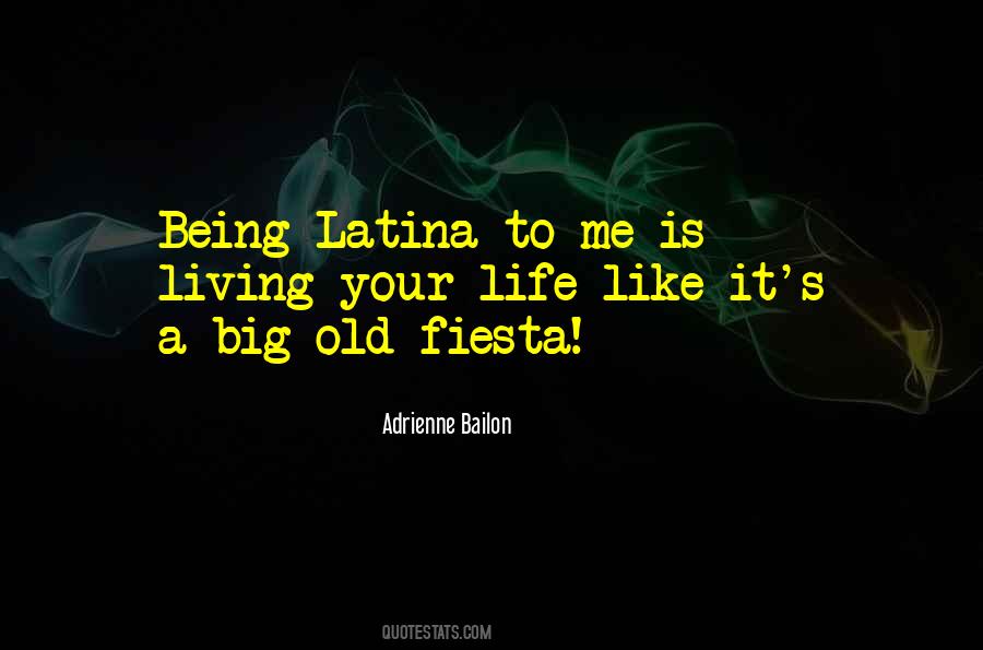 Being Latina Quotes #1257829