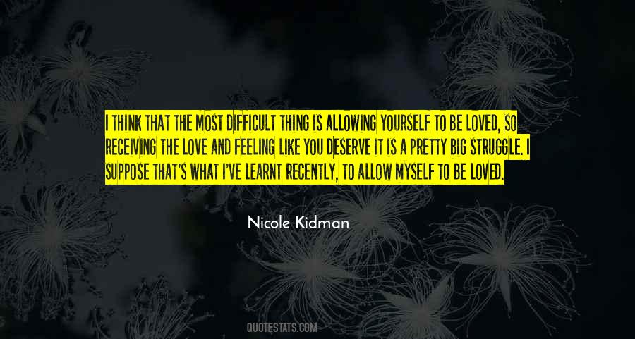 Allow Yourself To Be Loved Quotes #486332