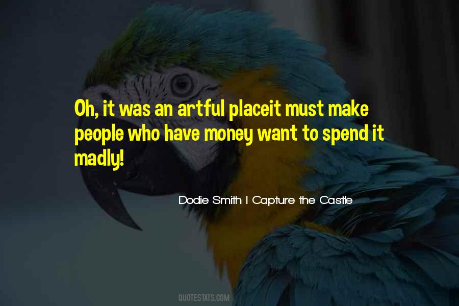 You Have To Spend Money To Make Money Quotes #685758