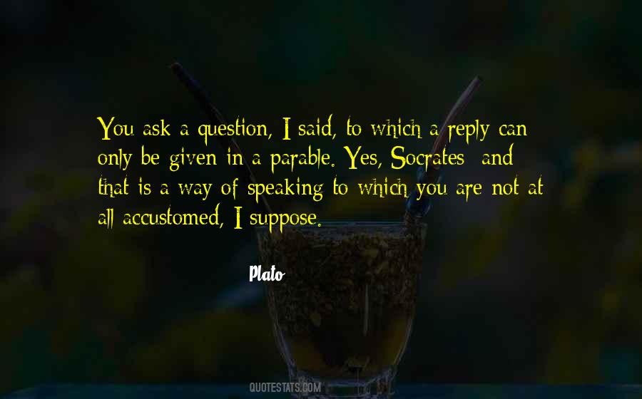 Ask And It Is Given Quotes #875505