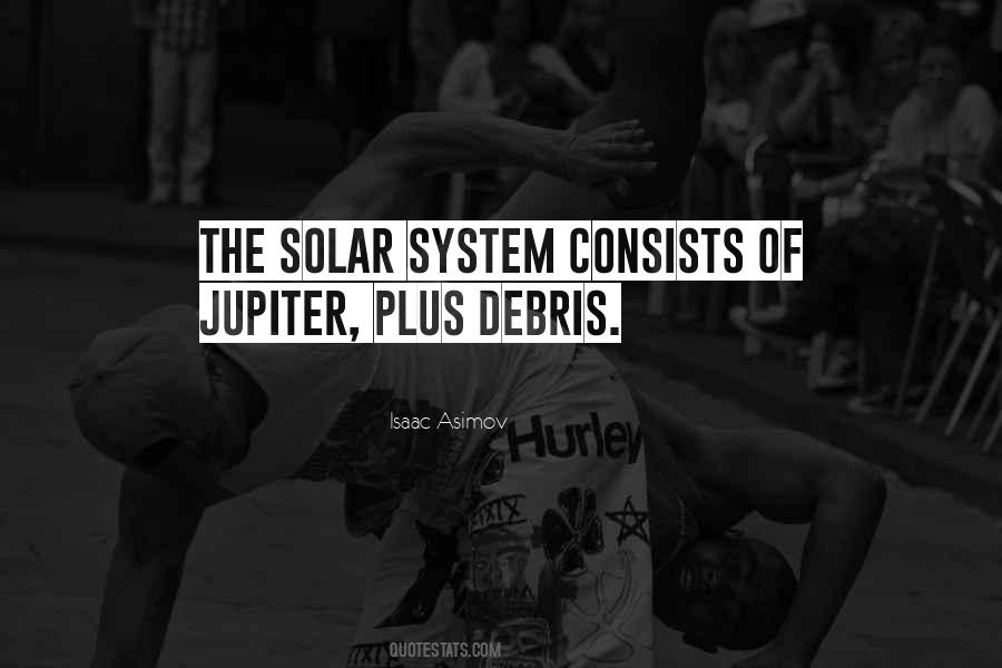 Quotes About The Solar System #293503