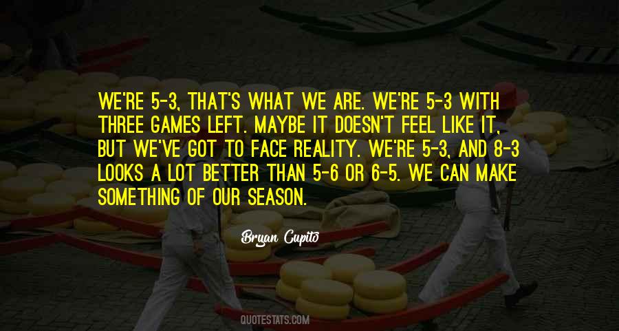 To Face Reality Quotes #1675736