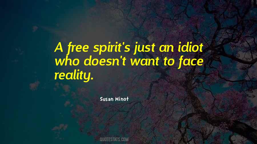 To Face Reality Quotes #1844558