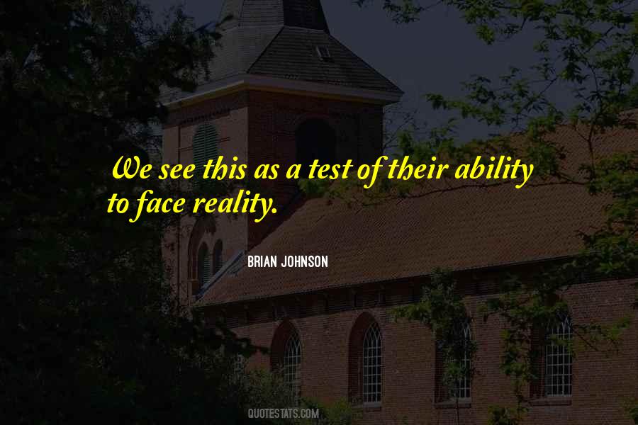 To Face Reality Quotes #415448