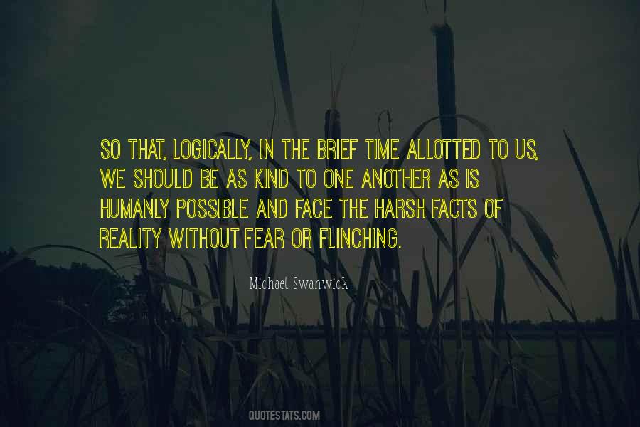 To Face Reality Quotes #519932