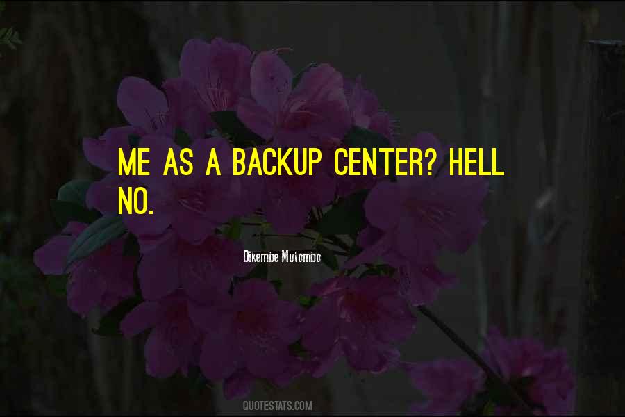 Have A Backup Quotes #865772