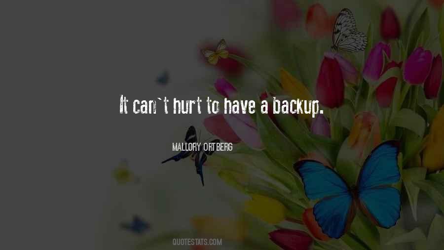 Have A Backup Quotes #933271