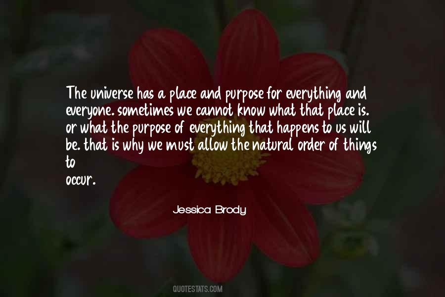 Everyone Has A Purpose Quotes #1336279