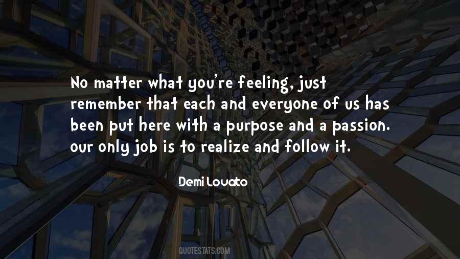 Everyone Has A Purpose Quotes #328243