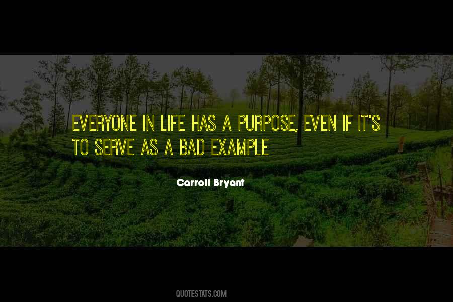 Everyone Has A Purpose Quotes #379582