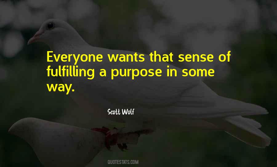 Everyone Has A Purpose Quotes #700352