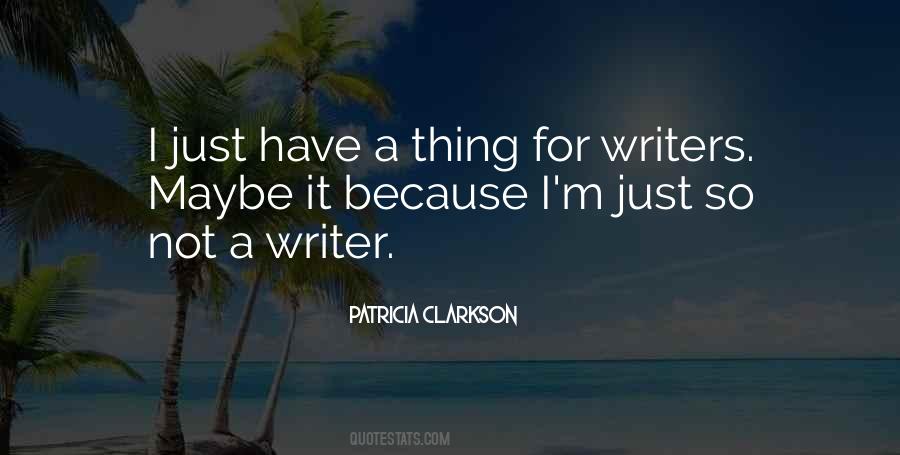 For Writers Quotes #598280