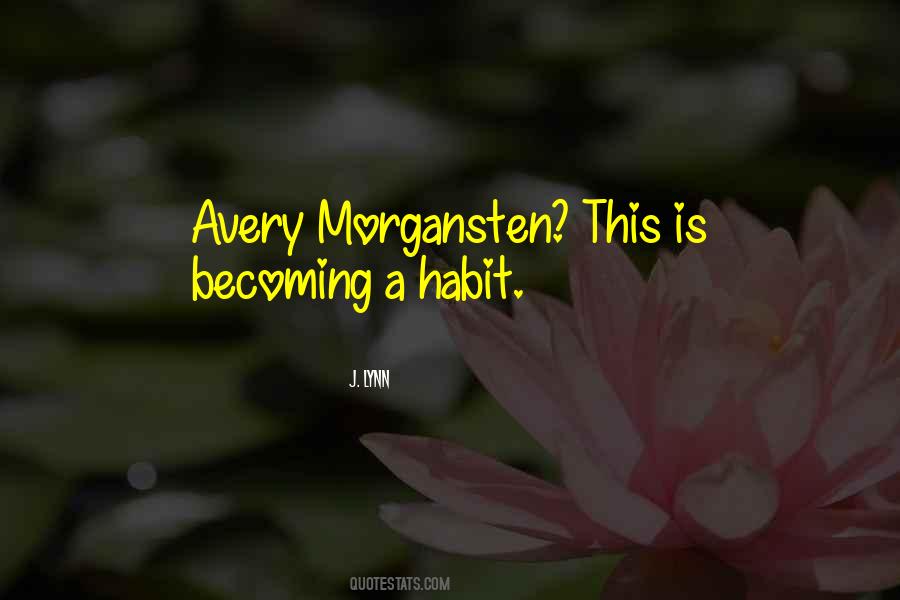 Avery Morgansten Quotes #228715