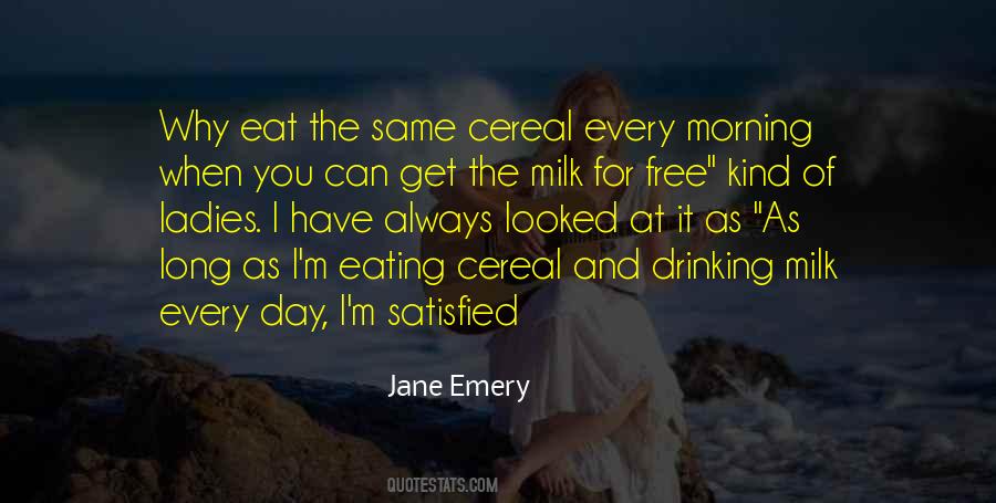 Your The Milk To My Cereal Quotes #1460603