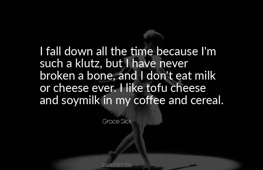 Your The Milk To My Cereal Quotes #1631068