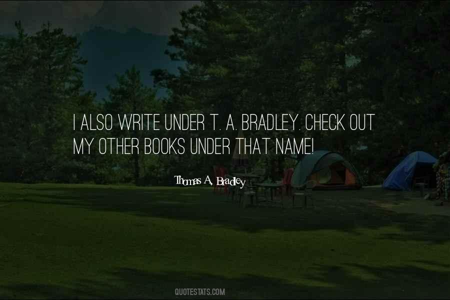 Bradley Quotes #1670121