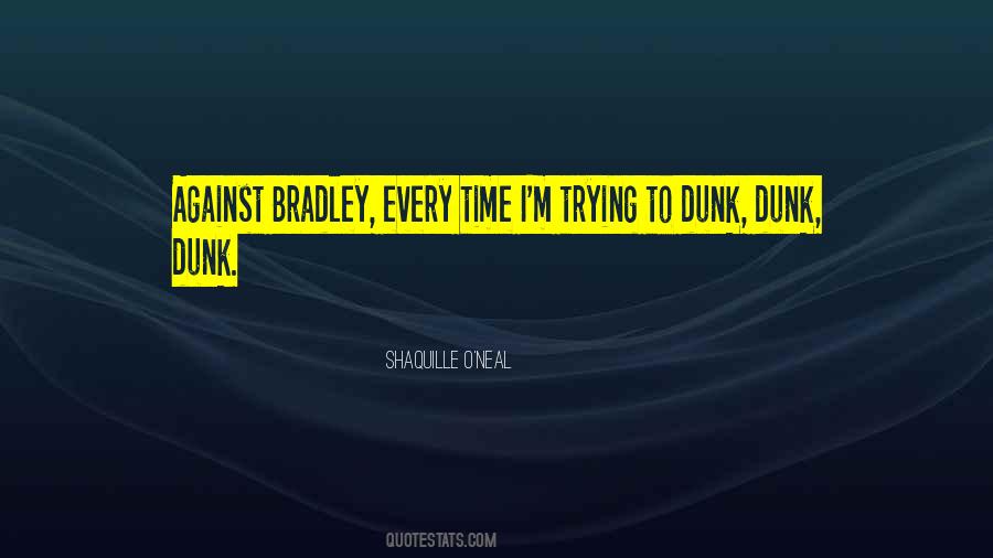 Bradley Quotes #1826298