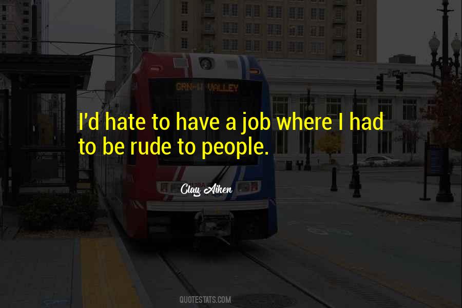 Hate Rude Quotes #1553070
