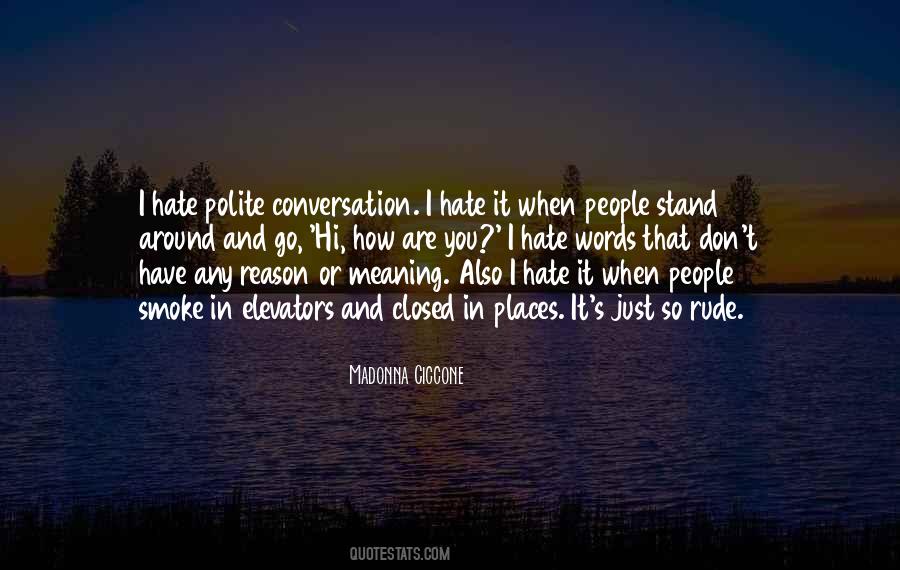Hate Rude Quotes #1673657