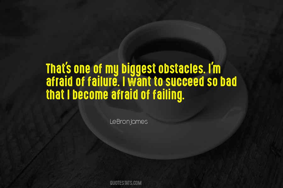 Biggest Obstacles Quotes #213467