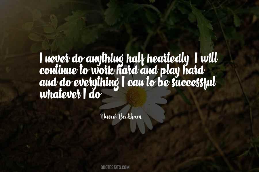 Work Hard For Everything Quotes #94373