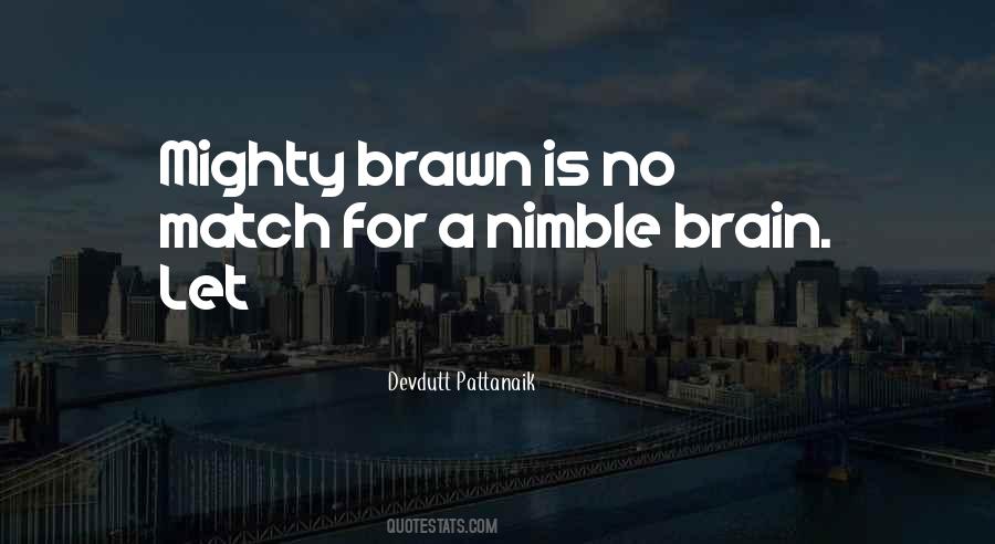 Brain And Brawn Quotes #827772