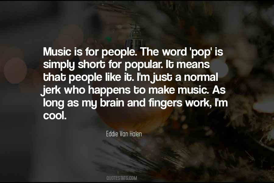 Brain And Music Quotes #1134401