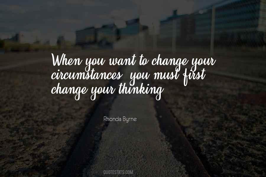 Change Your Thinking Quotes #377614