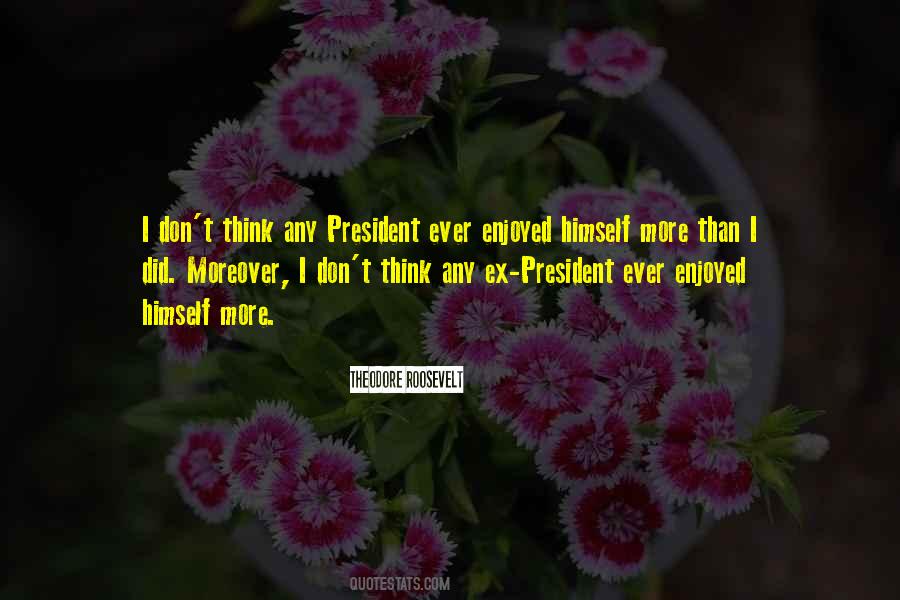T Roosevelt Quotes #670684