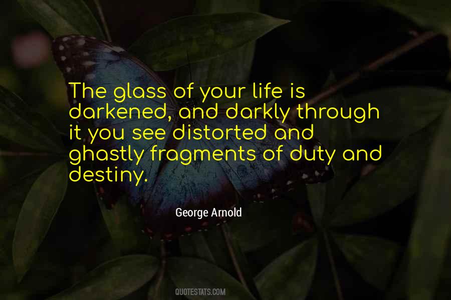 A Glass Darkly Quotes #586389