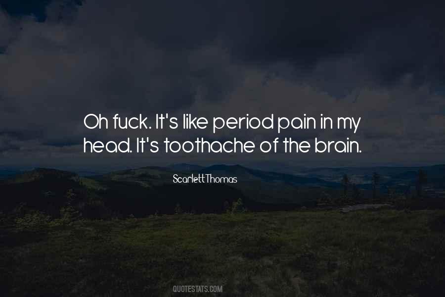 Brain Pain Quotes #1209949