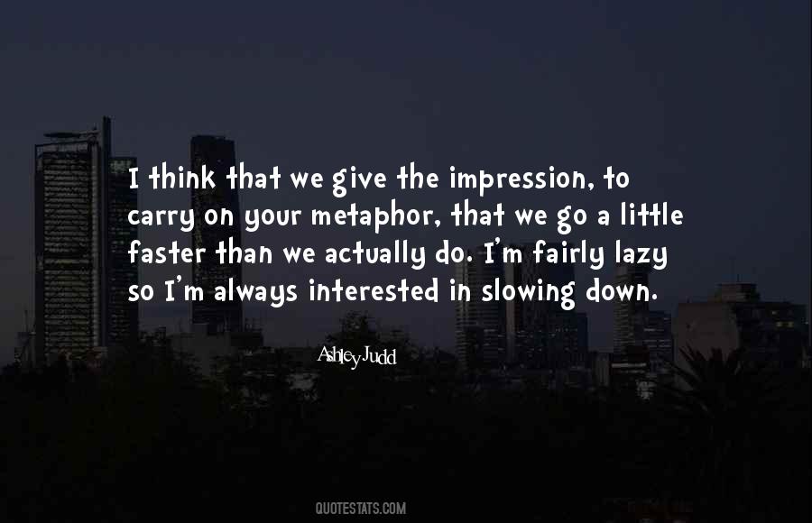 Think Faster Quotes #1587084