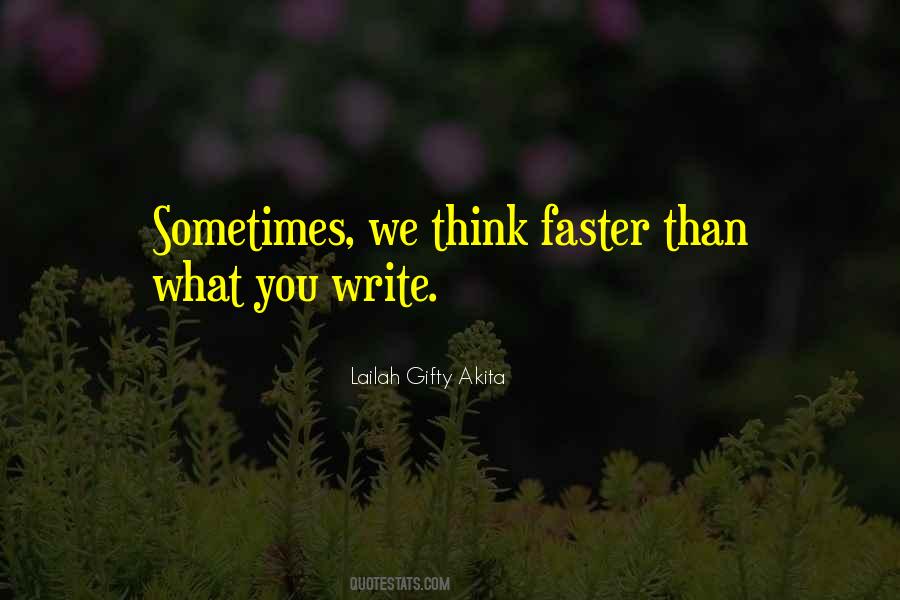 Think Faster Quotes #744941