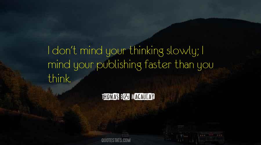 Think Faster Quotes #774913