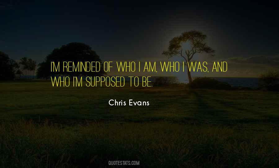 Who I Was Quotes #1413624