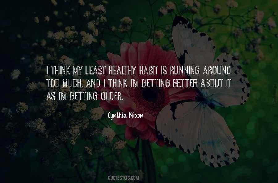 Older Is Better Quotes #438677