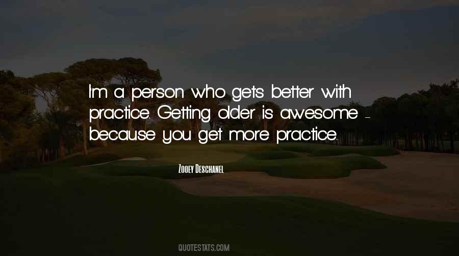 Older Is Better Quotes #587109